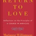 Cover Art for 9780816156191, A Return to Love by Marianne Williamson