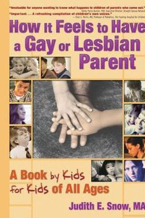 Cover Art for 9781560234197, How it Feels to Have a Gay or Lesbian Parent by Judith E. Snow