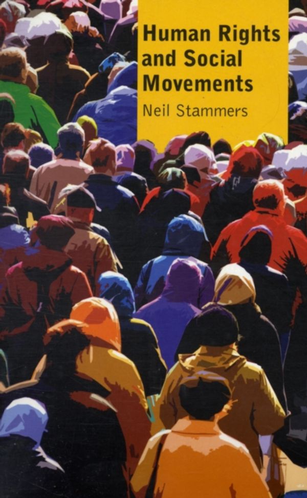 Cover Art for 9780745329116, Human Rights and Social Movements by Stammers, Neil, Jupe, Robert, Andrew, Jane