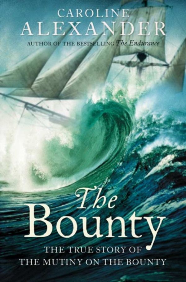 Cover Art for 9780006532460, The Bounty by Caroline Alexander