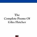 Cover Art for 9780548217986, The Complete Poems of Giles Fletcher by Giles Fletcher