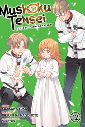 Cover Art for 9781648270772, Mushoku Tensei: Jobless Reincarnation (Manga) Vol. 12 by Rifujin Na Magonote