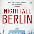 Cover Art for B077KLH1TF, Nightfall Berlin: ‘For those who enjoy vintage Le Carre’ Ian Rankin by Jack Grimwood