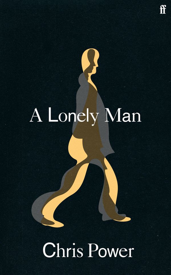 Cover Art for 9780571341214, A Lonely Man by Chris Power