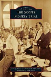 Cover Art for 9781467116480, The Scopes Monkey Trial (Images of America) by Moore, Randy, McComas, William
