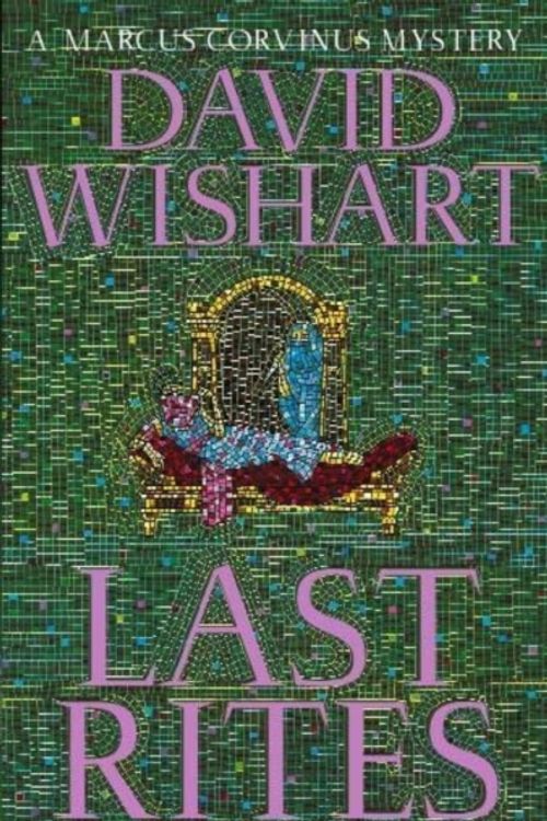 Cover Art for 9780340768860, Last Rites by David Wishart