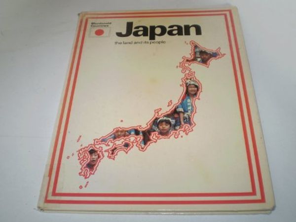 Cover Art for 9780356051000, Japan, the land and its people (Macdonald countries) by Sophy Hoare
