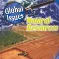 Cover Art for 9781420205466, Global Issues Natural Resources Macmillan Library by Cheryl Jakab