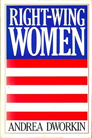 Cover Art for 9780399506710, Right Wing Women by Andrea Dworkin