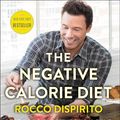 Cover Art for B00WR0UB0K, The Negative Calorie Diet: Lose Up to 10 Pounds in 10 Days with 10 All You Can Eat Foods by DiSpirito, Rocco