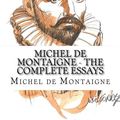 Cover Art for 9781540672292, Michel de Montaigne - The Complete Essays by Michel De Montaigne