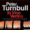 Cover Art for B01ATM8SCA, In Vino Veritas: A British police procedural (A Harry Vicary Mystery Book 5) by Peter Turnbull