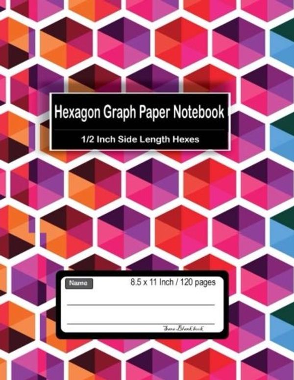 Cover Art for 9781976340635, Hexagon Graph Paper Notebook : 1/2 Inch Side Length Hexes: Organic Chemistry Lab, Ideal for gaming, Quilting, mapping, structuring, sketch, technical ... Volume 5 (Composition Graph Journal Diary) by Sara Blank Book