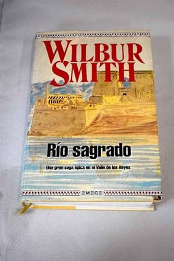 Cover Art for B00H3UNVG0, Río sagrado by Wilbur Smith