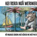 Cover Art for 9781775501114, Kei Reira Nga Weriweri by Maurice Sendak