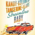 Cover Art for 9780374504687, The Kandy-Kolored Tangerine-Flake Streamline Baby by Tom Wolfe