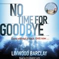 Cover Art for 9781409104537, No Time for Goodbye by Linwood Barclay