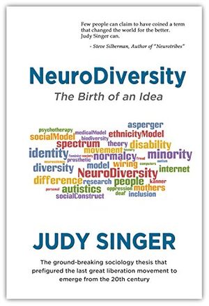 Cover Art for B01HY0QTEE, NeuroDiversity: The Birth of an Idea by Judy Singer