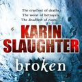 Cover Art for B003T0G9YO, Broken: (Will Trent / Atlanta series 4) (The Will Trent Series) by Karin Slaughter