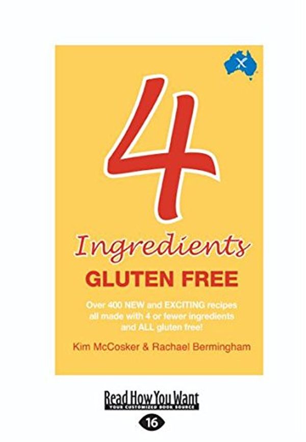 Cover Art for 9781458763082, 4 Ingredients Gluten Free by & Rachael Bermingham