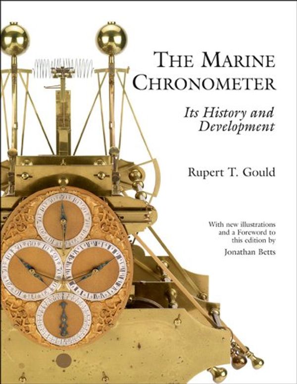 Cover Art for 9781851493654, The Marine Chronometer by Rupert T. Gould