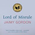 Cover Art for 9780857386694, Lord of Misrule by Jaimy Gordon