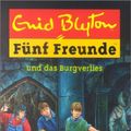 Cover Art for 9783570212325, Fünf Freunde und das Burgverlies by Enid Blyton, Eileen A. Soper