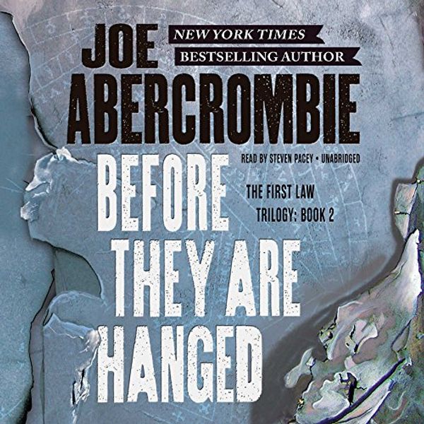 Cover Art for 9781478935834, Before They Are Hanged by Joe Abercrombie