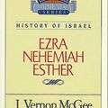 Cover Art for 9780785204275, Ezra / Nehemiah / Esther by McGee, J. Vernon