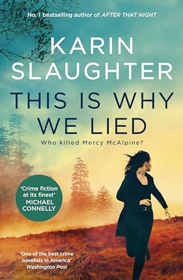 Cover Art for B0CR9G9GGN, This Is Why We Lied (Will Trent Book 12) by Karin Slaughter