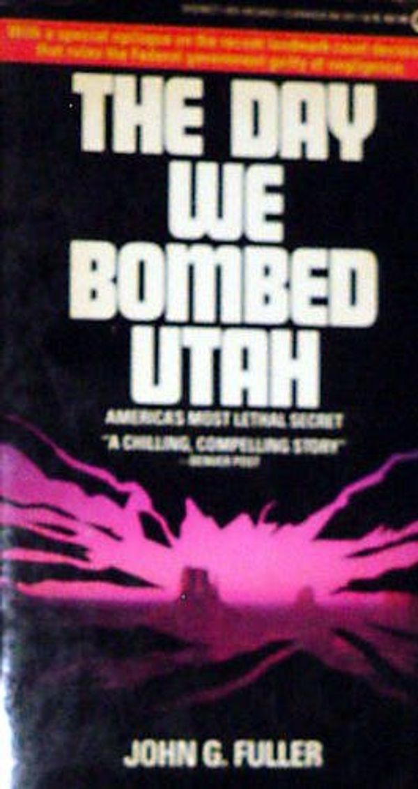 Cover Art for 9780451134820, Fuller John : Day We Bombed Utah by John G. Fuller