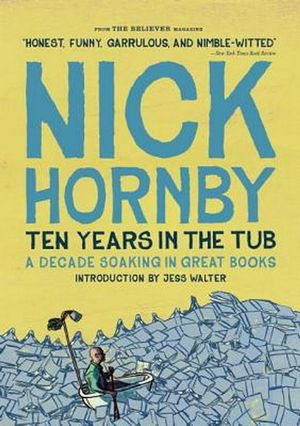 Cover Art for 9781940450360, Ten Years in the Tub by Nick Hornby