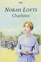 Cover Art for 9780753178805, Charlotte by Norah Lofts
