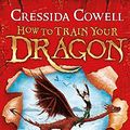 Cover Art for 0000340999071, How To Train Your Dragon by Cressida Cowell