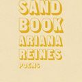 Cover Art for 9781947793323, A Sand Book by Ariana Reines