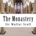 Cover Art for 9781500628581, The Monastery by Sir Walter Scott