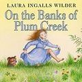 Cover Art for 9780060012434, On the Banks of Plum Creek by Laura Ingalls Wilder