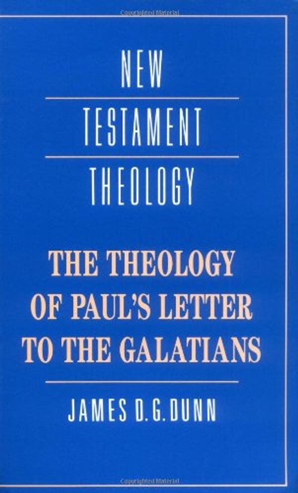 Cover Art for 9780521359535, The Theology of Paul's Letter to the Galatians by James D. g. Dunn