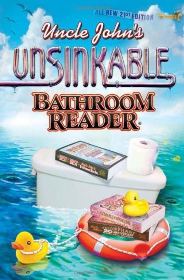 Cover Art for 9781592239160, Uncle John's Unsinkable Bathroom Reader by Bathroom Readers' Institute