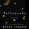 Cover Art for 9780375969201, Yellowcake by Margo Lanagan