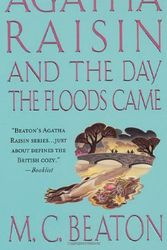 Cover Art for 9780312207670, Agatha Raisin and the Day the Floods Came (Agatha Raisin Mysteries, No. 12) by M. C. Beaton