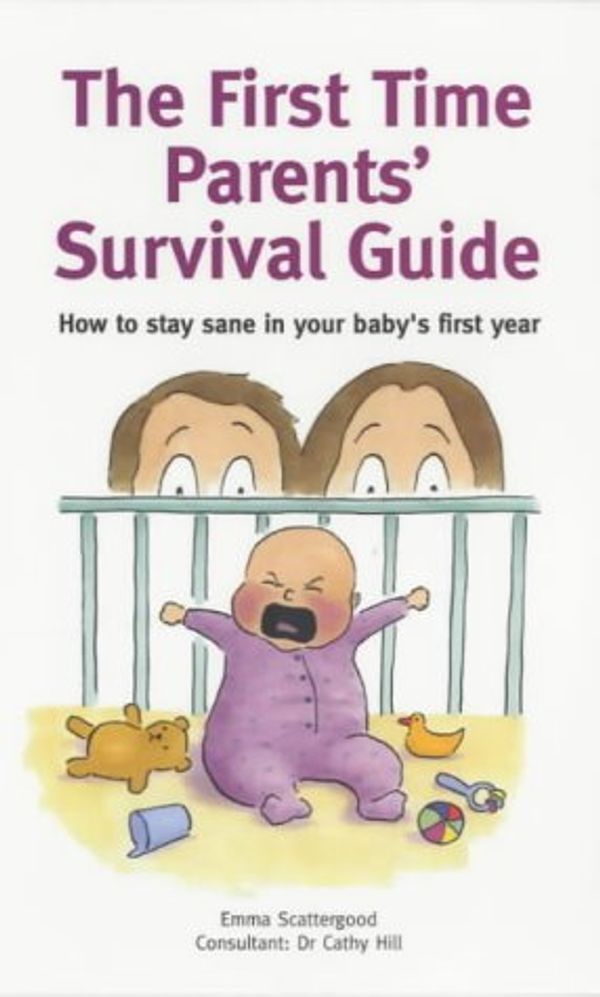 Cover Art for 9781844031863, First-Time Parents Survival Guide by Emma Scattergood