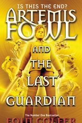 Cover Art for 9780141344331, Artemis Fowl and the Last Guardian by Eoin Colfer