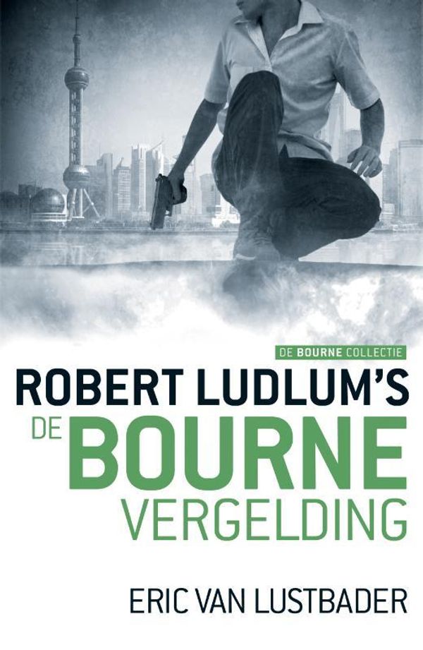 Cover Art for 9789024563425, De Bourne vergelding by Eric Van Lustbader, Frans van Delft, Robert Ludlum