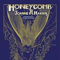Cover Art for 9781534433052, Honeycomb by Joanne M. Harris