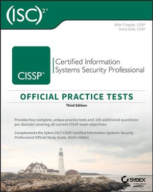 Cover Art for 9781119787631, (ISC)2 CISSP Certified Information Systems Security Professional Official Practice Tests by Mike Chapple, David Seidl