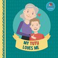 Cover Art for 9781795431910, My Tutu Loves Me: A Picture Book for Young Children and Grandparents; Boy Version (Personalized Grandparent Books for Boys) by Little Hedgehog Books