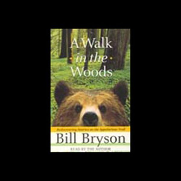 Cover Art for B0000544YO, A Walk in the Woods by Bill Bryson