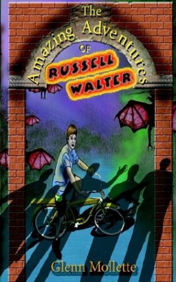 Cover Art for 9781592680399, The Amazing Adventures of Russell Walter by Glenn Mollette