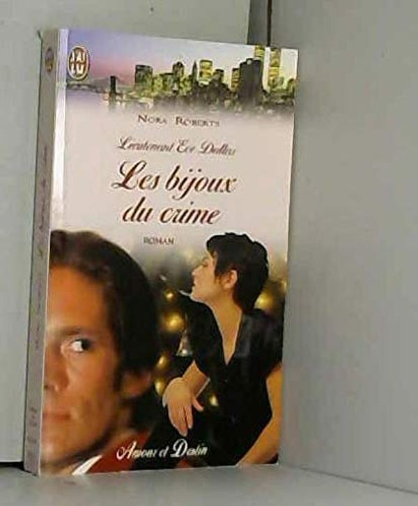 Cover Art for 9782290312421, Lieutenant Eve Dallas : Les bijoux du crime by Nora Roberts